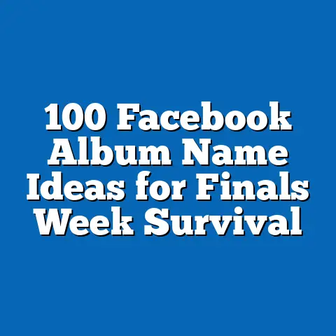 100 Facebook Album Name Ideas for Finals Week Survival